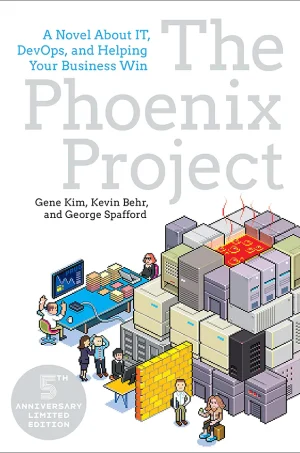 The Phoenix Project  A Novel about IT, DevOps, and Helping Your Business Win