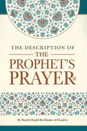The Prophet's Prayer Described