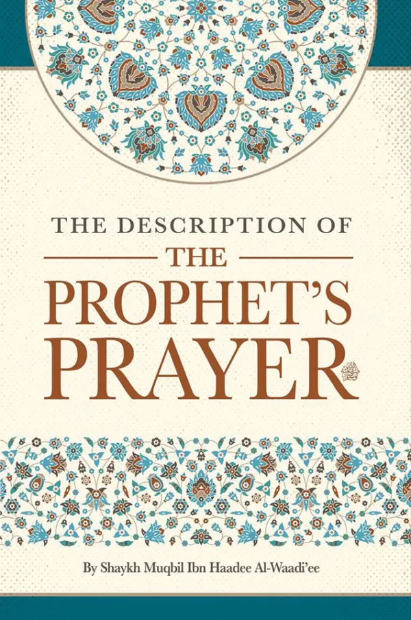 The Prophet's Prayer Described