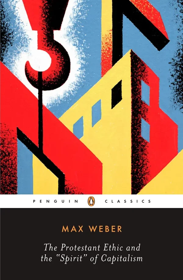 The Protestant Ethic and the Spirit of Capitalism