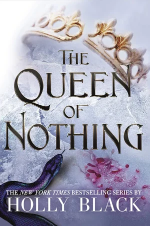 The Queen Of Nothing (The Folk of the Air #3)