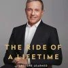 The Ride of a Lifetime - Lessons Learned from 15 Years as CEO of the Walt Disney Company