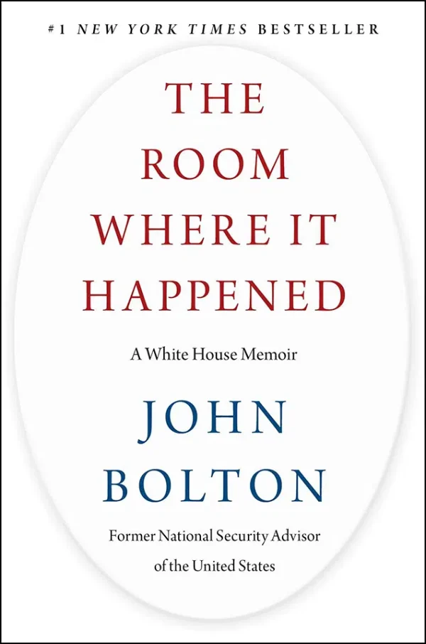 The Room Where It Happened - A White House Memoir