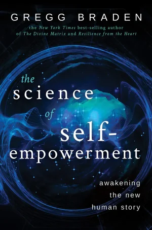 The Science of Self-Empowerment - Awakening the New Human Story