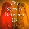 The Secrets Between Us