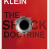 The Shock Doctrine: The Rise of Disaster Capitalism