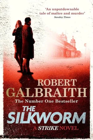 The Silkworm (Cormoran Strike Series #2)