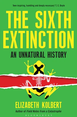 The Sixth Extinction: An Unnatural History