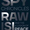 The Spy Chronicles RAW, ISI and the Illusion of Peace