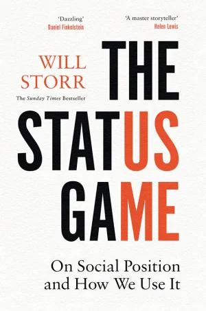 The Status Game: On Social Position and How We Use It