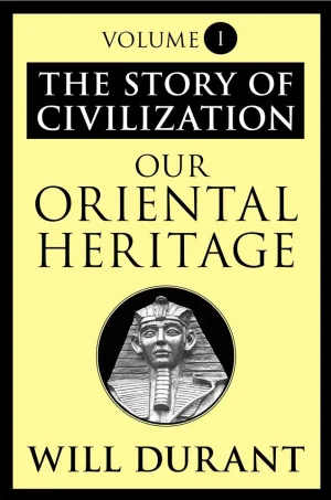 The Story of Civilization I Our Oriental Heritage (B5)