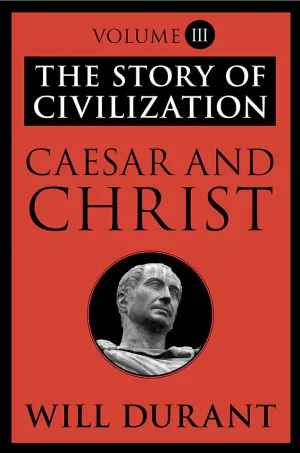 The Story of Civilization III Caesar and Christ (B5)
