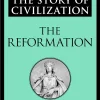 The Story of Civilization VI The Reformation (B5)