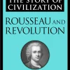 The Story of Civilization X Rousseau and Revolution (B5)