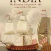 The Theft of India-The European Conquests of India, 1498-1765