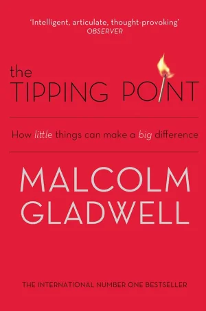The Tipping Point How Little Things Can Make a Big Difference