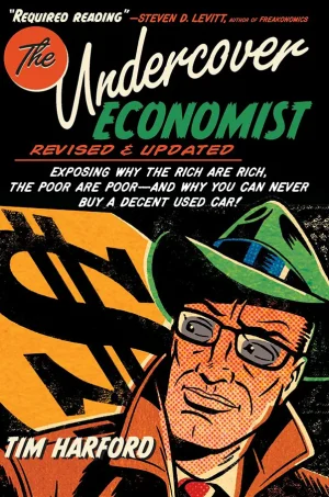The Undercover Economist (The Undercover Economist Series #1)
