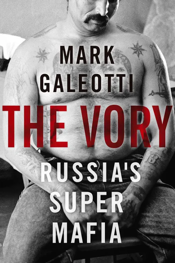 The Vory Russia’s Super Mafia