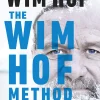The Wim Hof Method : Activate Your Full Human Potential