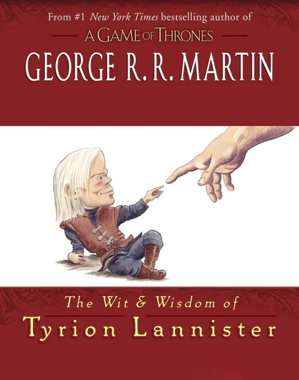 The Wit & Wisdom of Tyrion Lannister