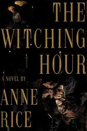 The Witching Hour (Lives of the Mayfair Witches Series #1)