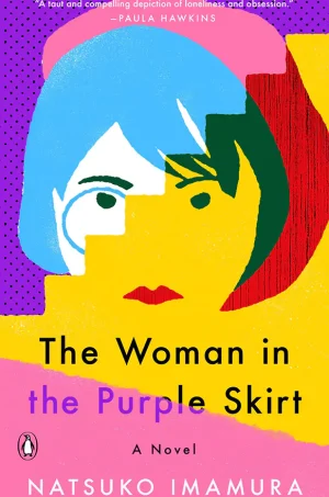 The Woman in the Purple Skirt: A Novel
