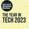 The Year in Tech 2023: The Insights You Need From Harvard Business Review
