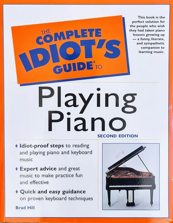 The complete idiots guide to playing piano (B5)