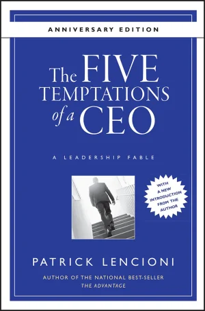 The five temptations of a CEO : A leadership fable