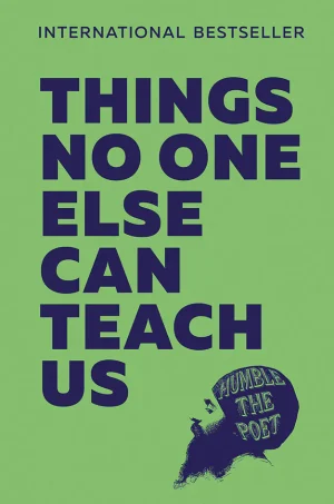 Things No One Else Can Teach Us