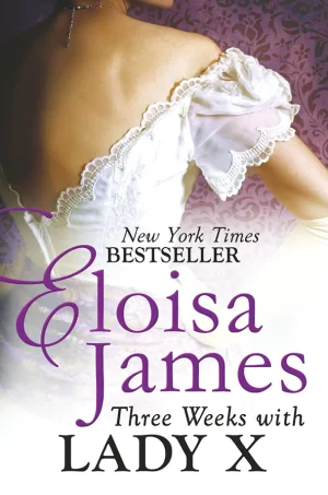 Three Weeks With Lady X (Desperate Duchesses Series #7)