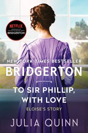 To Sir Phillip, With Love (Bridgertons, #5)