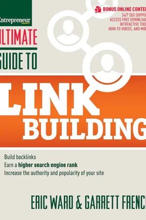 Ultimate Guide to Link Building: How to Build Website Authority, Increase Traffic and Search Ranking with Backlinks (Ultimate Series) (B5)