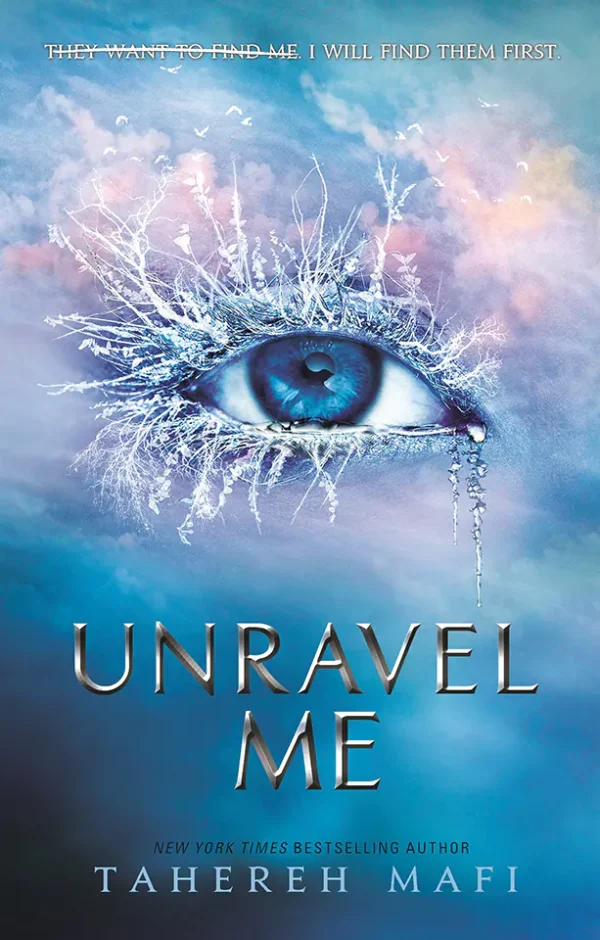 Unravel Me (The Shatter Me #2)