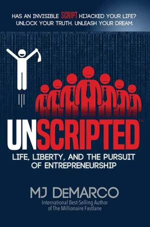 Unscripted - Life, Liberty, and the Pursuit of Entrepreneurship