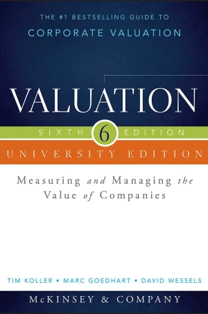 Valuation: Measuring and Managing the Value of Companies (Wiley Finance) (7th Edition) (B5) (Color)
