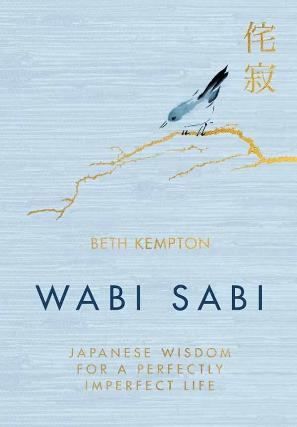 Wabi Sabi: Japanese Wisdom for a Perfectly Imperfect Life (Lifestyle)