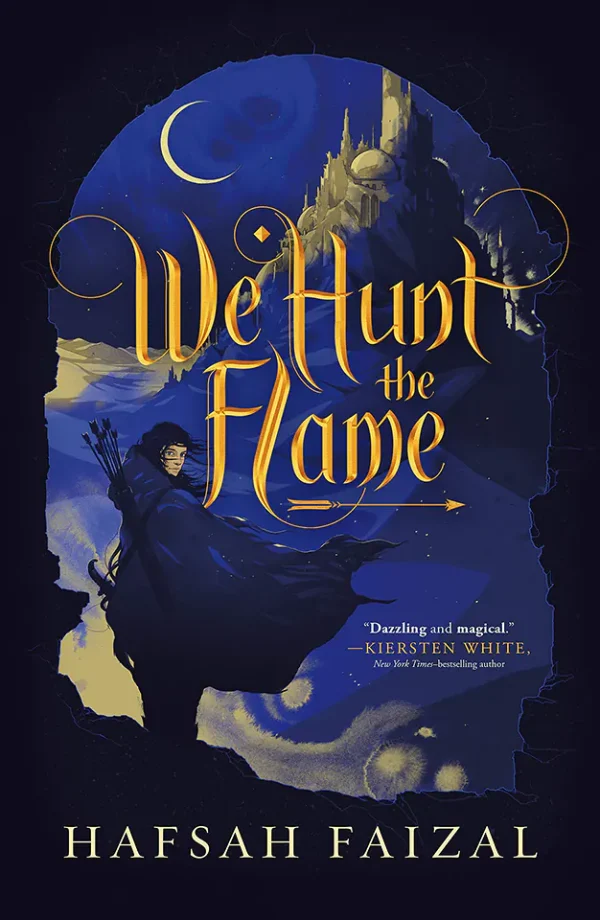 We Hunt the Flame (Sands of Arawiya Series #1)