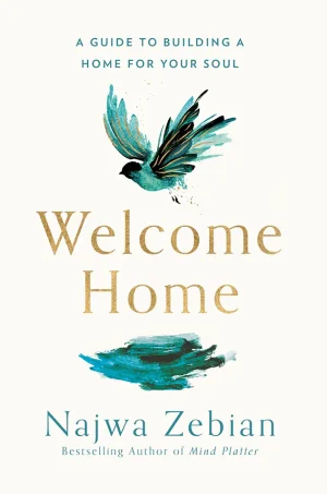 Welcome Home - A Guide to Building a Home for Your Soul