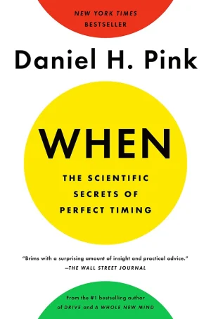 When-The Scientific Secrets of Perfect Timing