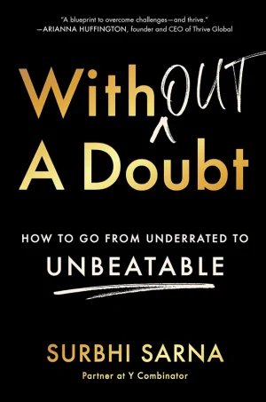 Without a Doubt: How to Go from Underrated to Unbeatable