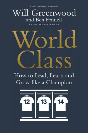 World Class: How to Lead, Learn and Grow like a Champion