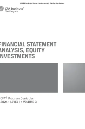 2024 CFA© Program Curriculum Level I Volume 3 Financial Statement Analysis, Equity Investments (B5) (Color)