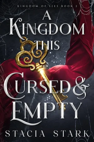 A Kingdom This Cursed and Empty (Kingdom of Lies Series #2)