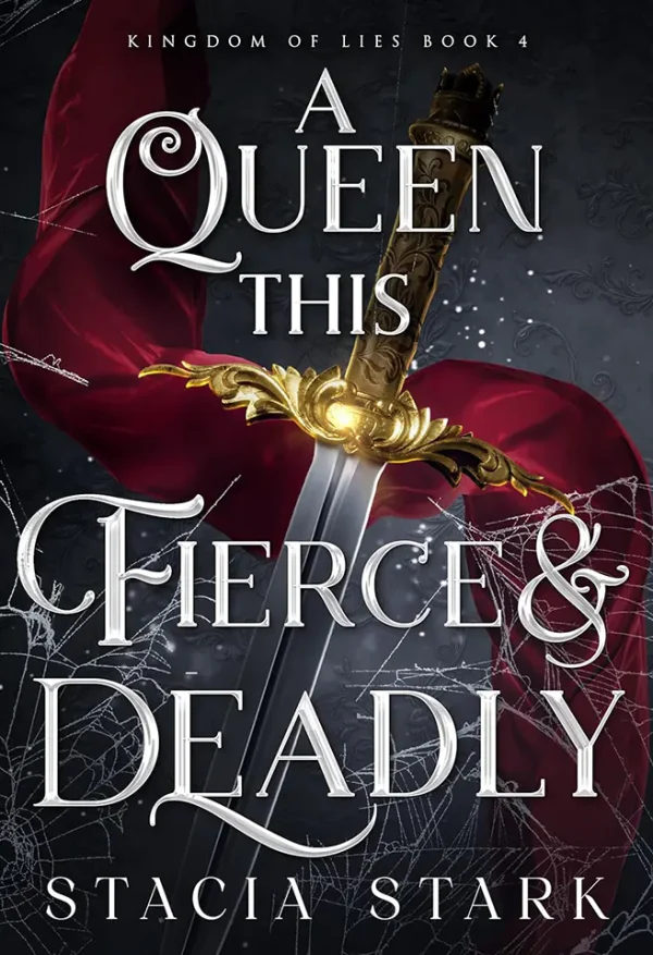 A Queen This Fierce and Deadly (Kingdom of Lies Series #4)