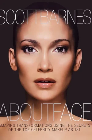 About Face  Amazing Transformations Using the Secrets of the Top Celebrity Makeup Artist (B5) (Color) (UHQ)
