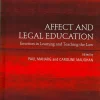 Affect and Legal Education: Emotion in Learning and Teaching the Law (B5)