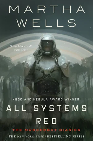 All Systems Red (The Murderbot Diaries Series #1)