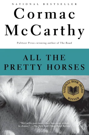 All the Pretty Horses (The Border Trilogy #1)
