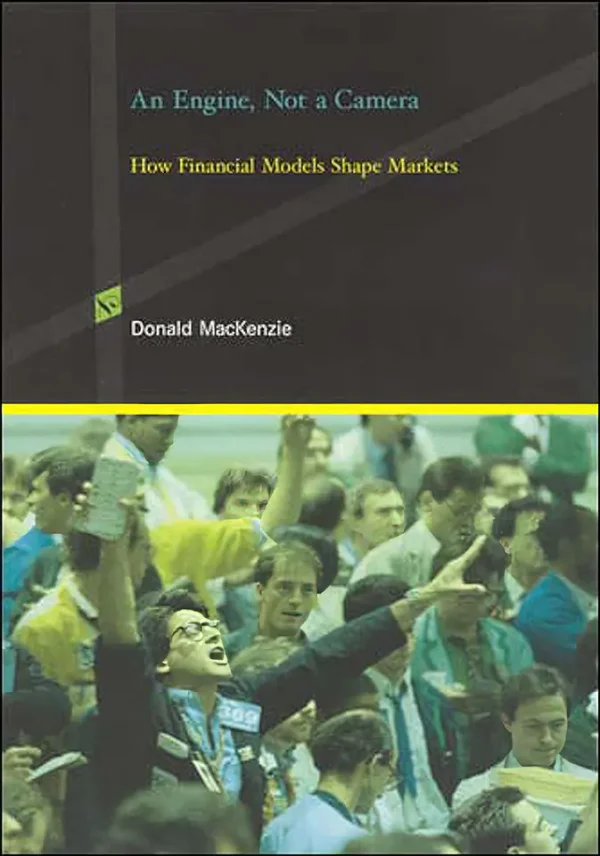 An Engine, Not a Camera How Financial Models Shape Markets (B5)